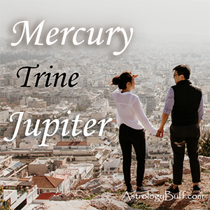 Composite Mercury Trine Jupiter