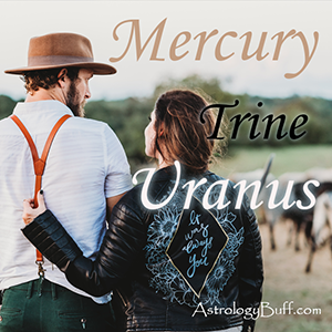 Composite Mercury Trine Uranus Through Different Signs