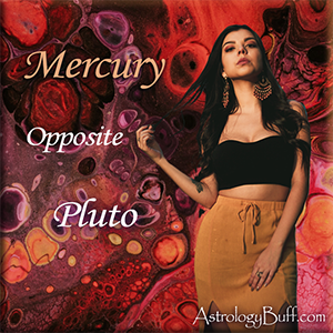 Mercury Opposite Pluto