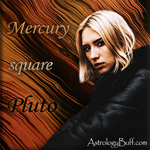 Transiting Mercury Square Pluto