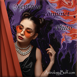 Neptune Conjunct Pluto