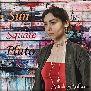 Transiting Sun Square Natal Pluto