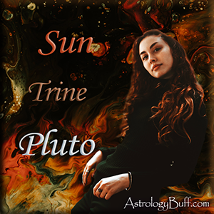 Transiting Sun Trine Natal Pluto