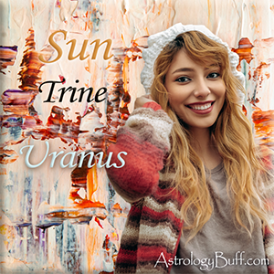 Sun Trine Uranus