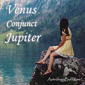 Transiting Venus Conjunct Natal Jupiter