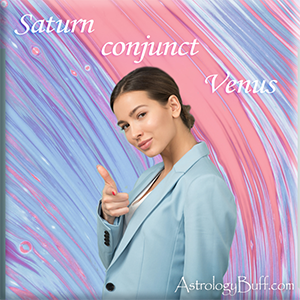 Venus Conjunct Saturn