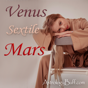 Venus Sextile Mars in a Natal Chart Through the Signs