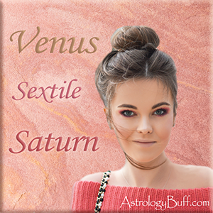 Transiting Venus Sextile Natal Saturn