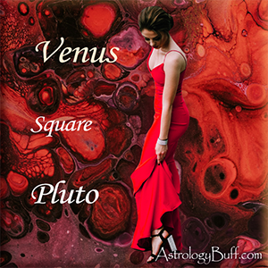 Venus Square Pluto